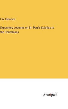 portada Expository Lectures on St. Paul's Epistles to the Corinthians (in English)