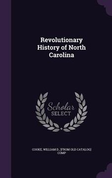 portada Revolutionary History of North Carolina (en Inglés)
