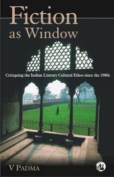 portada Fiction as Window Critiquing the Indian Cultural Ethos Since the 1980's