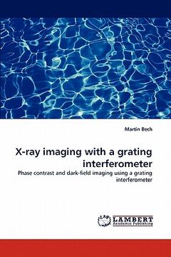 portada x-ray imaging with a grating interferometer (en Inglés)