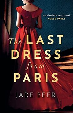 portada The Last Dress From Paris: The Glamorous, Romantic Dual-Timeline Read of Summer 2022