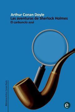 portada El carbunclo azul: Las aventuras de Sherlock Holmes (in Spanish)