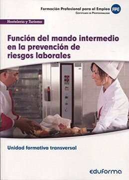 portada Uf0044 (Transversal) Función del Mando Intermedio en la Prevención de Riesgos Laborales.  Familia Profesional Hostelería y Turismo