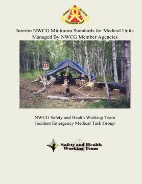 portada Interim NWCG Minimum Standards for Medical Units Managed By NWCG Member Agencies (en Inglés)