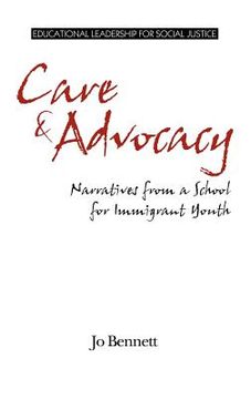 portada care & advocacy: narratives from a school for immigrant youth (hc) (in English)