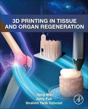 portada 3d Bioprinting in Tissue and Organ Regeneration (en Inglés)