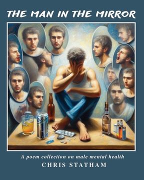 portada The Man in The Mirror: A Poetry Collection on Male Mental Health (en Inglés)