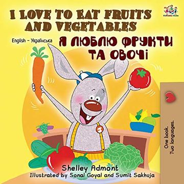 portada I Love to eat Fruits and Vegetables (English Ukrainian Bilingual Book) (English Ukrainian Bilingual Collection) (en Ucraniano)