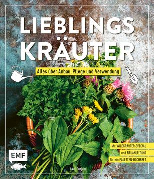 portada Lieblingskräuter - Alles Über Anbau, Pflege und Verwendung: Mit Wildkräuter-Special und Bauanleitung für ein Paletten-Hochbeet mit Wildkräuter-Special und Bauanleitung für ein Paletten-Hochbeet