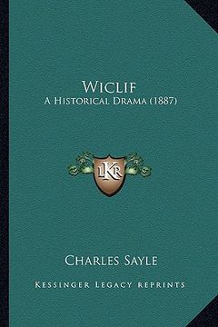 portada wiclif: a historical drama (1887) (en Inglés)