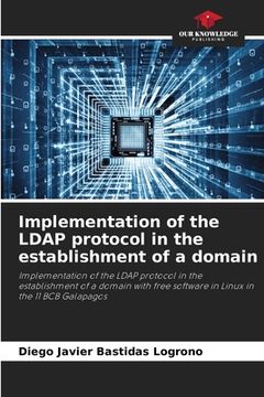 portada Implementation of the LDAP protocol in the establishment of a domain (en Inglés)