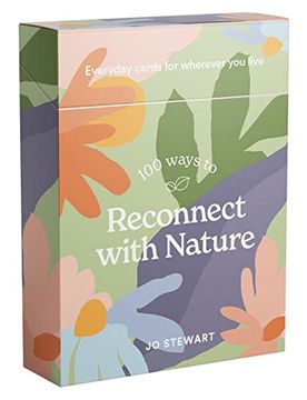 portada 100 Ways to Reconnect with Nature: Everyday Cards for Wherever You Live (in English)