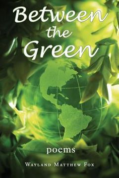 portada Between the Green: Poems (in English)