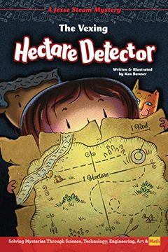 portada The Vexing Hectare Detector: Solving Mysteries Through Science, Technology, Engineering, art & Math (Jesse Steam Mysteries) (en Inglés)