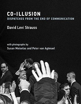 portada Co-Illusion: Dispatches From the end of Communication (The mit Press) (en Inglés)