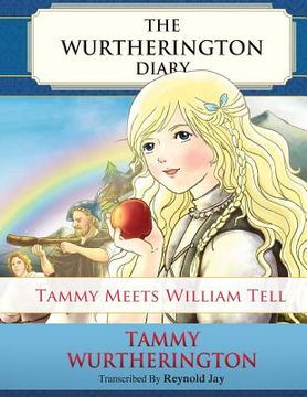 portada Tammy meets William Tell: Pre-Teen PARCHMENT Edition (en Inglés)