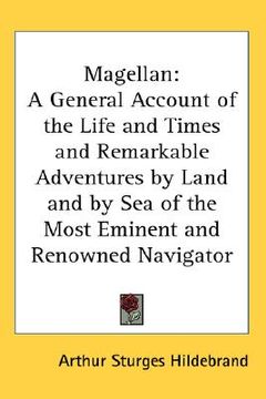 portada magellan: a general account of the life and times and remarkable adventures by land and by sea of the most eminent and renowned