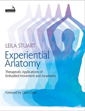 portada Experiential Anatomy: Therapeutic Applications of Embodied Movement and Awareness