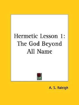 portada hermetic lesson 1: the god beyond all name (in English)