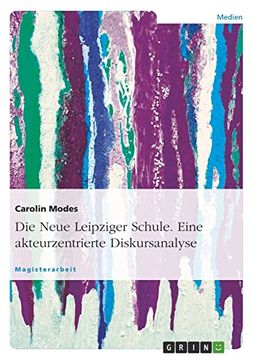 portada Die Neue Leipziger Schule. Eine Akteurzentrierte Diskursanalyse (German Edition) (en Alemán)