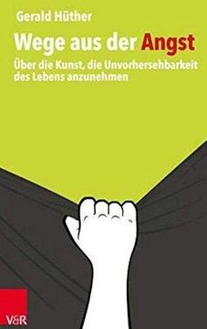 portada Wege aus der Angst: Über die Kunst, die Unvorhersehbarkeit des Lebens Anzunehmen (in German)
