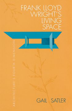 portada frank lloyd wright's living space: architecture's fourth dimension (en Inglés)