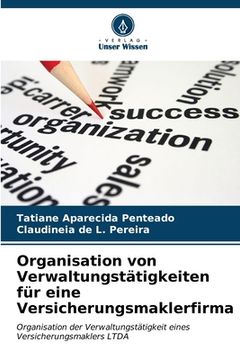 portada Organisation von Verwaltungstätigkeiten für eine Versicherungsmaklerfirma (in German)