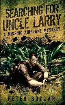 portada Searching for Uncle Larry: A Missing Airplane Mystery (in English)