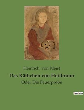 portada Das Käthchen von Heilbronn: Oder Die Feuerprobe 