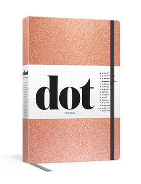 portada Dot Journal (Rose Gold): A Dotted, Blank Journal for List-Making, Journaling, Goal-Setting: 256 Pages With Elastic Closure and Ribbon Marker