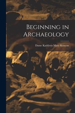 portada Beginning in Archaeology (en Inglés)