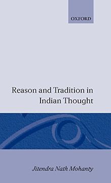 portada Reason and Tradition in Indian Thought: An Essay on the Nature of Indian Philosophical Thinking (en Inglés)