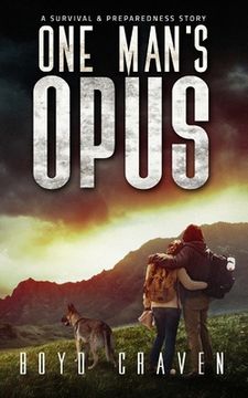 portada One Man's Opus: A Survival And Preparedness Story (in English)