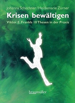 portada Krisen Bewältigen: Viktor e. Frankls 10 Thesen in der Praxis (en Alemán)