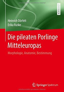 portada Die Pileaten Porlinge Mitteleuropas: Morphologie, Anatomie, Bestimmung (en Alemán)