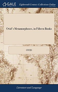 portada Ovid's Metamorphoses, in Fifteen Books: With the Arguments and Notes of John Minellius Translated Into English. To Which is Marginally Added, a Prose. By Nathan Bailey,. The Fourth Edition 