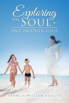 portada Exploring the Soul - And Brother Jesus (in English)