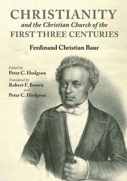 portada Christianity and the Christian Church of the First Three Centuries (in English)