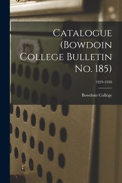 portada Catalogue (Bowdoin College Bulletin No. 185); 1929-1930 (en Inglés)