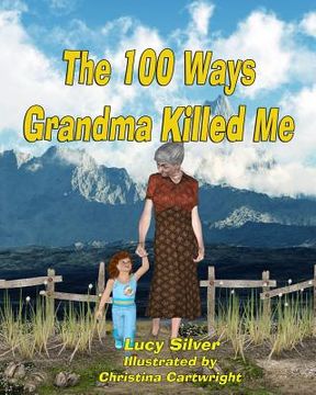 portada The One-hundred Ways Grandma Killed Me (en Inglés)