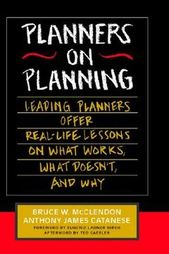 portada planners on planning: leading planners offer real-life lessons on what works, what doesn't, and why (en Inglés)