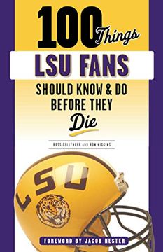 portada 100 Things lsu Fans Should Know & do Before They die (100 Things Fans Should Know) (en Inglés)