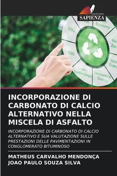 portada Incorporazione Di Carbonato Di Calcio Alternativo Nella Miscela Di Asfalto (in Italian)