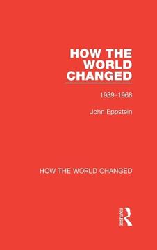 portada How the World Changed: Volume 2 1939-1968 