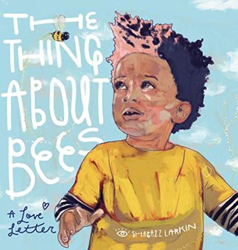 portada The Thing About Bees: A Love Letter (en Inglés)