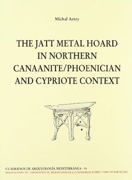 portada The jatt metal hoard in northern canaanite phoenician and cypriote context
