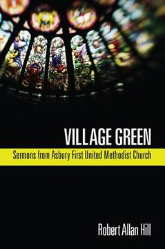 portada village green: sermons from asbury first united methodist church (en Inglés)