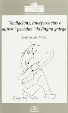 Vacilacións, interferencias e outros "pecados" da lingua galega (A Fraga)