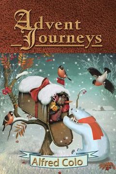 portada Advent Journeys: Christmas Poems of Celebration and Remembrance (en Inglés)