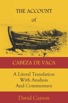 portada The Account of Cabeza de Vaca: A Literal Translation with Analysis and Commentary (in English)